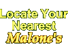 Locate Your Nearest Malones